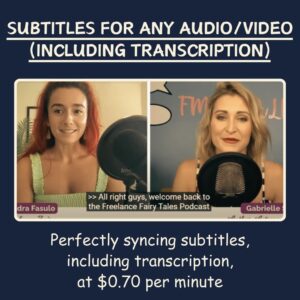 Subtitles for any Audio or Video (Transcription included)